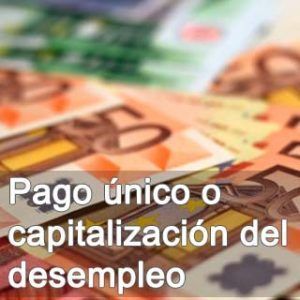 pago unico o capitalizacion del desempleo