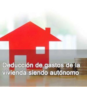 deducción de gastos de la vivienda siendo autónomo